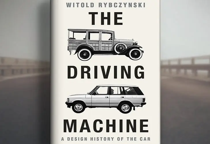 The fascinating history of cars with Witold Rybczynski.